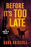 Before Its Too Late An Fbi K9 Novel Book 2