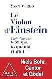 Le Violon D'einstein: Variations Sur Le Temps, Les Quanta, L'infini (oj.sciences)