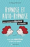 Hypnose Et Autohypnose Pour Soulager La Douleur A Marche 