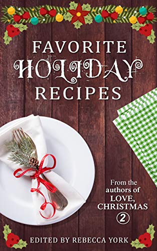 Favorite Holiday Recipes: From the Authors of Love, Christmas 2 book cover