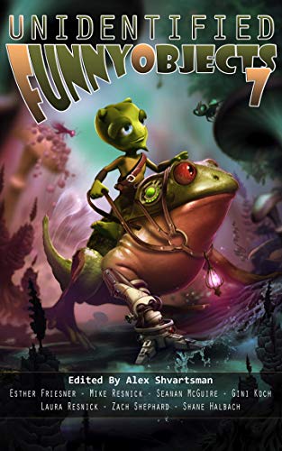 Unidentified Funny Objects 7 book cover