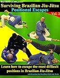 Surviving Brazilian Jiujitsu Positional Escapes English Edition