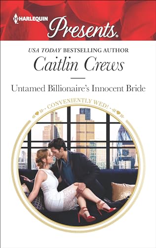 Untamed Billionaire's Innocent Bride (By: Caitlin Crews) cover