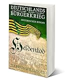 Heldentod Die Deutschlands Brgerkrieg Saga 3 German Edition