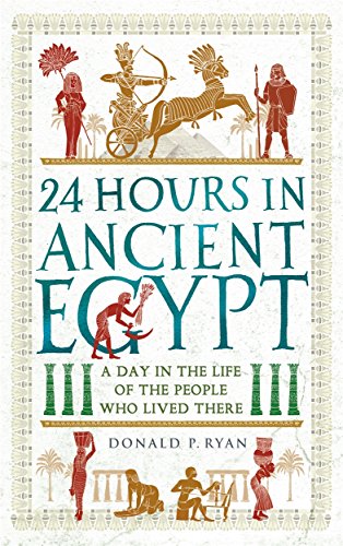 24 Hours in Ancient Egypt (By: Donald P. Ryan) cover