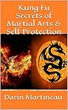 Kung Fu Secrets Of Martial Arts Self Protection English Edition