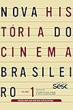 Nova Histria Do Cinema Brasileiro Volume 1 Edio Ampliada Portuguese Edition