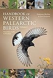 Handbook Of Western Palearctic Birds Volume 1 Passerines Larks To Warblers English Edition
