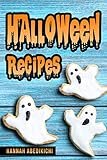Halloween Recipes A Spooktacular Halloween Cookbook 2018 Edition