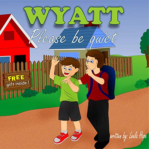 Wyatt Please Be Quiet book cover