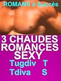 3 Chaudes Romances Sexy 3 Romans Rotiques Succs Pour Adultes18 Ne Pas Louper18