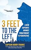 3 Feet To The Left A New Captains Journey From Pursuit To Perspective