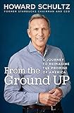 From The Ground Up A Journey To Reimagine The Promise Of America English Edition