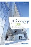 Aimer Lyon 200 Adresses Partager Aimer