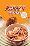 The Food For Soul Cook Korean Recipes Discover 30 Charming Ways Of Making Korean Food English Edition