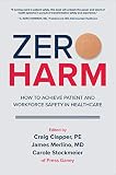 Zero Harm How To Achieve Patient And Workforce Safety In Healthcare English Edition