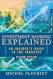 Investment Banking Explained Second Edition An Insiders Guide To The Industry English Edition
