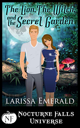 The Lion, The Witch, and the Secret Garden (By: Larissa Emerald) cover