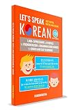 Lets Speak Korean With Audio Learn Over 1400 Expressions Quickly And Easily With Pronunciation Grammar Guide Marks Just Listen Repeat And Learn