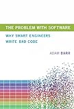 The Problem With Software Why Smart Engineers Write Bad Code The Mit Press English Edition