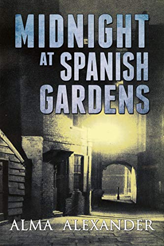 Midnight at Spanish Gardens (By: Alma Alexander) cover