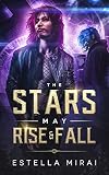 The Stars May Rise and Fall: An M/M retelling of Phantom of the Opera set in turn-of-the-millennium Japan