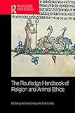The Routledge Handbook Of Religion And Animal Ethics Routledge Handbooks In Religion English Edition