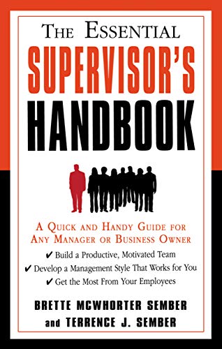 The Essential Supervisor's Handbook: A Quick and Handy Guide for Any Manager or Business Owner (By: Brette McWhorter Sember,Terrence J. Sember) cover