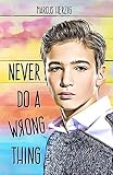 Never Do A Wrong Thing
