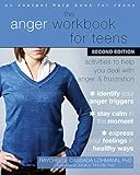 The Anger Workbook For Teens Activities To Help You Deal With Anger And Frustration