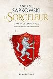 Sorceleur, T1 : Le Dernier Voeu