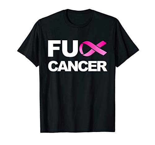 Fuck Cancer Tshirt for Breast Cancer Awareness T-Shirt T-Shirt