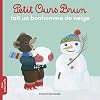 Petit Ours Brun fait un bonhomme de neige