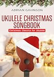 Ukulele Christmas Songbook Christmas Classics For Ukulele English Edition