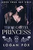 Her Wolf Their Cartel Princess Book 4 English Edition