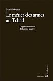 Le Mtier Des Armes Au Tchad Les Afriques