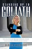 Standing Up To Goliath Battling State And National Teachers Unions For The Heart And Soul Of Our Kids And Country