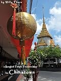 A Bangkok Temple Treasure Map For Chinatown English Edition