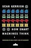How Smart Machines Think The Mit Press English Edition