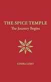 The Spice Temple – The Journey Begins