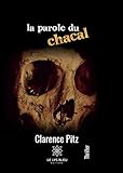 La Parole Du Chacal: Finaliste Du Concours Vsd Rtl Du Meilleur Thriller 2018