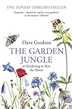 The Garden Jungle Or Gardening To Save The Planet English Edition