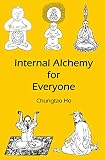 Internal Alchemy For Everyone English Edition