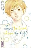 Love, Be Loved Leave, Be Left , Tome 7