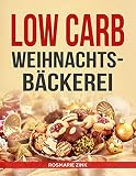 Low Carb Weihnachtsbckerei Himmlische Rezepte Fr Die Weihnachtszeit German Edition