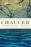 Chaucer A European Life English Edition