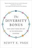 The Diversity Bonus How Great Teams Pay Off In The Knowledge Economy Our Compelling Interests English Edition