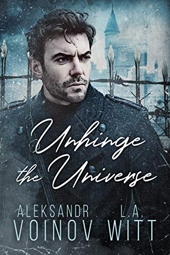 Unhinge the Universe (By: Aleksandr Voinov) cover