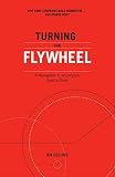 Turning The Flywheel A Monograph To Accompany Good To Great