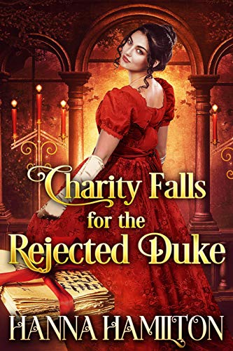 Charity Falls for the Rejected Duke book cover